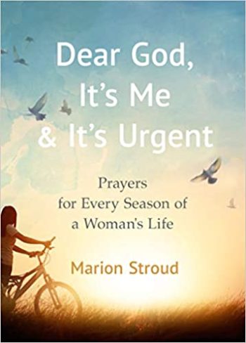 Dear God, It's Me and It's Urgent: Prayers for Every Season of a Woman's Life Paperback